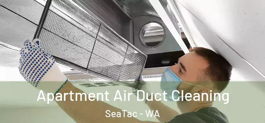  Apartment Air Duct Cleaning SeaTac - WA