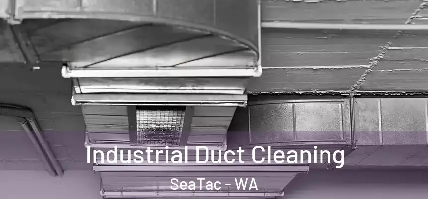  Industrial Duct Cleaning SeaTac - WA